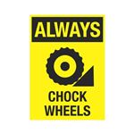 Always Chock Wheels Sign